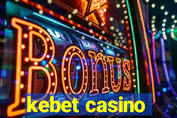 kebet casino